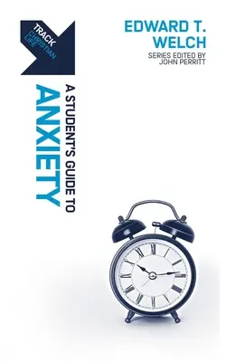 Piste : L'anxiété : Guide de l'étudiant sur l'anxiété - Track: Anxiety: A Student's Guide to Anxiety