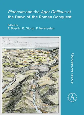 Picenum et l'Ager Gallicus à l'aube de la conquête romaine - Picenum and the Ager Gallicus at the Dawn of the Roman Conquest