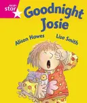 Rigby Star Guided Reception : Niveau rose : Goodnight Josie Livre de l'élève (simple) - Rigby Star Guided Reception: Pink Level: Goodnight Josie Pupil Book (single)