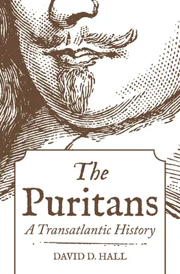 Les puritains : Une histoire transatlantique - The Puritans: A Transatlantic History