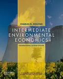 Intermediate Environmental Economics - International Edition (Kolstad Charles (University of California Santa Barbara))