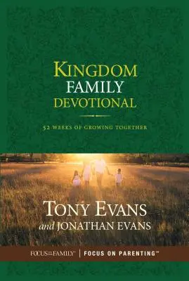 La famille du Royaume : 52 semaines pour grandir ensemble - Kingdom Family Devotional: 52 Weeks of Growing Together