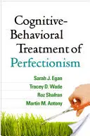 Traitement cognitif et comportemental du perfectionnisme - Cognitive-Behavioral Treatment of Perfectionism