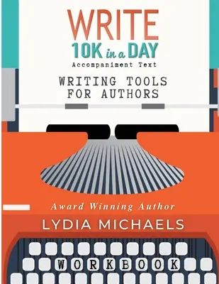 Écrire 10 000 $ en un jour - Cahier d'exercices - Write 10K in a Day Workbook