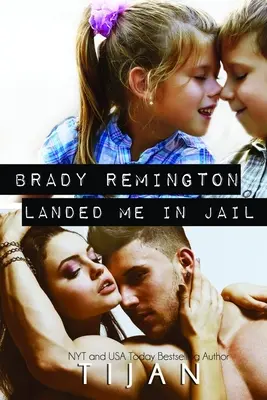 Brady Remington m'a fait atterrir en prison - Brady Remington Landed Me In Jail