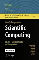 Calcul scientifique : Vol. III - Approximation et intégration - Scientific Computing: Vol. III - Approximation and Integration