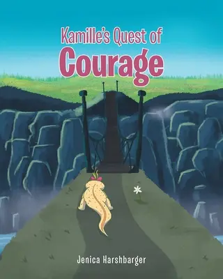 La quête de courage de Kamille - Kamille's Quest of Courage