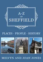 A-Z de Sheffield - Lieux-Personnes-Histoire - A-Z of Sheffield - Places-People-History