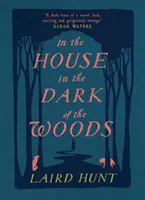 Dans la maison dans l'obscurité des bois - In the House in the Dark of the Woods