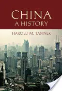 La Chine : Une histoire - Une histoire - China: A History - A History