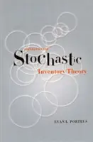 Fondements de la théorie stochastique des stocks - Foundations of Stochastic Inventory Theory
