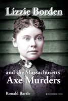 Lizzie Borden et les meurtres à la hache du Massachusetts - Lizzie Borden and the Massachusetts Axe Murders