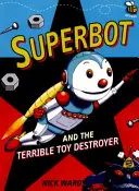 Superbot et le terrible destructeur de jouets - Superbot and the Terrible Toy Destroyer