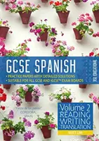 GCSE Spanish by RSL - Volume 2 : Lecture, écriture, traduction - GCSE Spanish by RSL - Volume 2: Reading, Writing, Translation