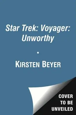 Star Trek : Voyager : Indigne - Star Trek: Voyager: Unworthy