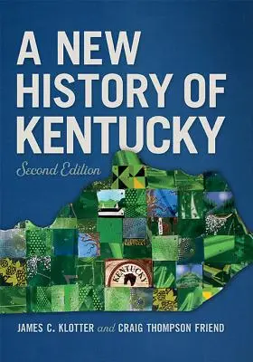 Une nouvelle histoire du Kentucky - A New History of Kentucky