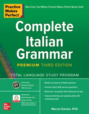 La pratique rend parfait : Grammaire Italienne Complète, Troisième Edition Premium - Practice Makes Perfect: Complete Italian Grammar, Premium Third Edition