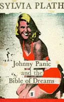 Johnny Panic et la Bible des Rêves - et autres écrits en prose - Johnny Panic and the Bible of Dreams - and other prose writings