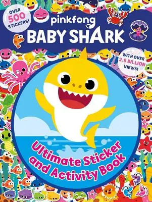 Bébé Requin : Livre d'activités et d'autocollants ultime - Baby Shark: Ultimate Sticker and Activity Book