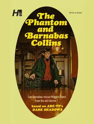 Dark Shadows, la bibliothèque complète de livres de poche, réimpression du tome 10 : Le Fantôme et Barnabas Collins - Dark Shadows the Complete Paperback Library Reprint Book 10: The Phantom and Barnabas Collins