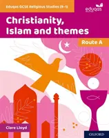 Eduqas GCSE Études religieuses (9-1) : Route A - Christianisme, Islam et thèmes - Eduqas GCSE Religious Studies (9-1): Route A - Christianity, Islam and themes