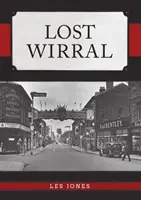 Wirral perdu - Lost Wirral