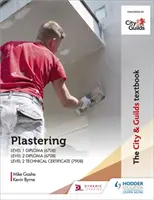 Manuel City & Guilds : Plâtrage pour les niveaux 1 et 2 - City & Guilds Textbook: Plastering for Levels 1 and 2