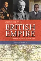 La crise de l'Empire britannique - Les tournants après 1880 - Crisis of the British Empire - Turning Points After 1880