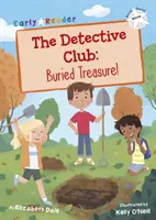 Club des détectives : Trésor enfoui - (Lecteur précoce blanc) - Detective Club: Buried Treasure - (White Early Reader)