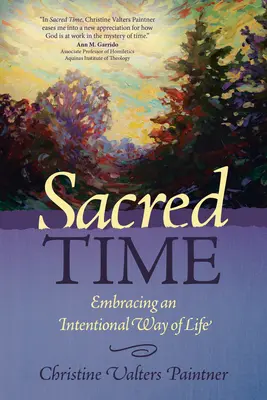 Le temps sacré : Adopter un mode de vie intentionnel - Sacred Time: Embracing an Intentional Way of Life