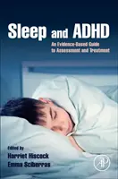 Sommeil et TDAH : Guide d'évaluation et de traitement fondé sur des données probantes - Sleep and ADHD: An Evidence-Based Guide to Assessment and Treatment