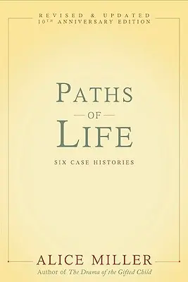 Les chemins de la vie : Six histoires de cas - Paths of Life: Six Case Histories