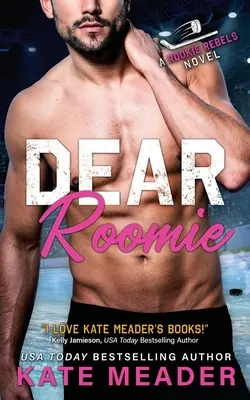 Chère colocataire (Roman des rebelles) - Dear Roomie (A Rookie Rebels Novel)