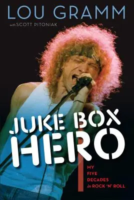 Juke Box Hero : Mes cinq décennies dans le Rock 'n' Roll - Juke Box Hero: My Five Decades in Rock 'n' Roll