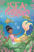 Gardiens de la Mer : Sea Keepers : L'école des tortues de mer - Tome 4 - Sea Keepers: Sea Turtle School - Book 4