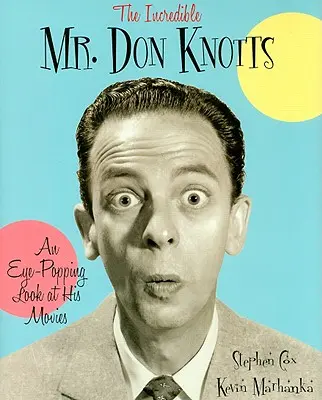 L'incroyable M. Don Knotts : Un regard saisissant sur ses films - The Incredible Mr. Don Knotts: An Eye-Popping Look at His Movies