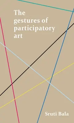Les gestes de l'art participatif - The Gestures of Participatory Art