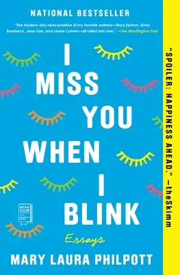 Tu me manques quand je cligne des yeux : Essais - I Miss You When I Blink: Essays