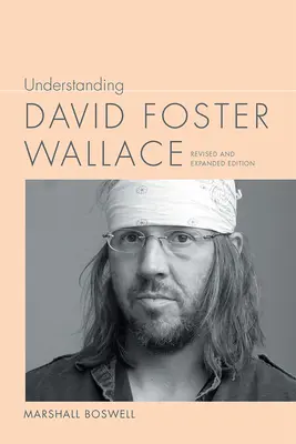 Comprendre David Foster Wallace - Understanding David Foster Wallace