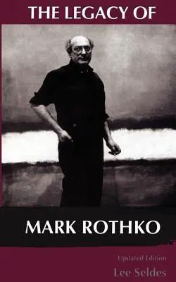 L'héritage de Mark Rothko - The Legacy of Mark Rothko
