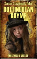 Rottingdean Rhyme : Un conte steampunk du Sussex - Rottingdean Rhyme: A Sussex Steampunk Tale