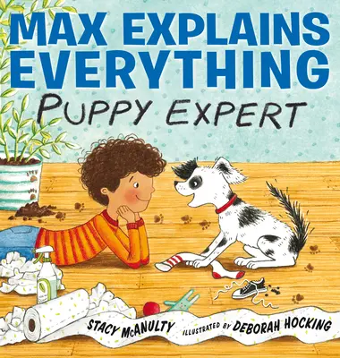 Max explique tout : Expert en chiots - Max Explains Everything: Puppy Expert