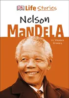 Histoires de vie de Nelson Mandela - DK Life Stories Nelson Mandela