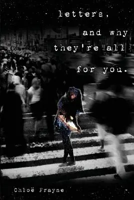 Les lettres, et pourquoi elles sont toutes pour vous - Letters, and Why They're All for You