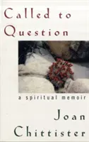 Appelé à s'interroger : Un mémoire spirituel - Called to Question: A Spiritual Memoir