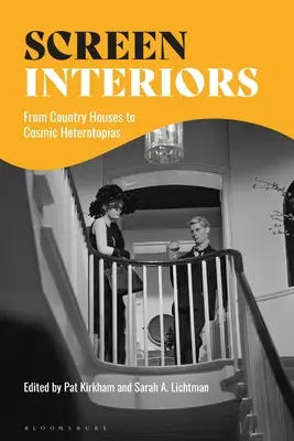 Screen Interiors : Des maisons de campagne aux hétérotopies cosmiques - Screen Interiors: From Country Houses to Cosmic Heterotopias