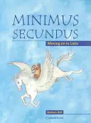 Minimus Secundus : Progresser en latin - Minimus Secundus: Moving on in Latin