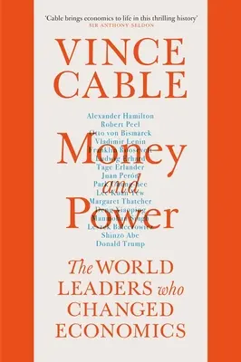 L'argent et le pouvoir : les leaders mondiaux qui ont changé l'économie - Money and Power: The World Leaders Who Changed Economics