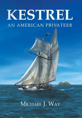 Kestrel : Un corsaire américain - Kestrel: An American Privateer