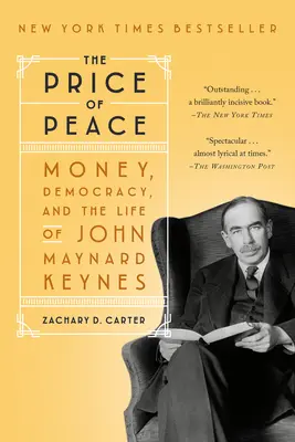 Le prix de la paix : L'argent, la démocratie et la vie de John Maynard Keynes - The Price of Peace: Money, Democracy, and the Life of John Maynard Keynes